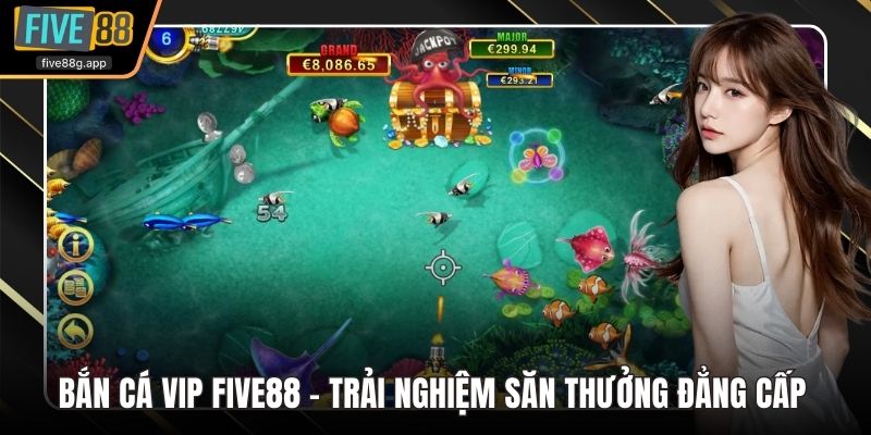 Bắn cá VIP Five88