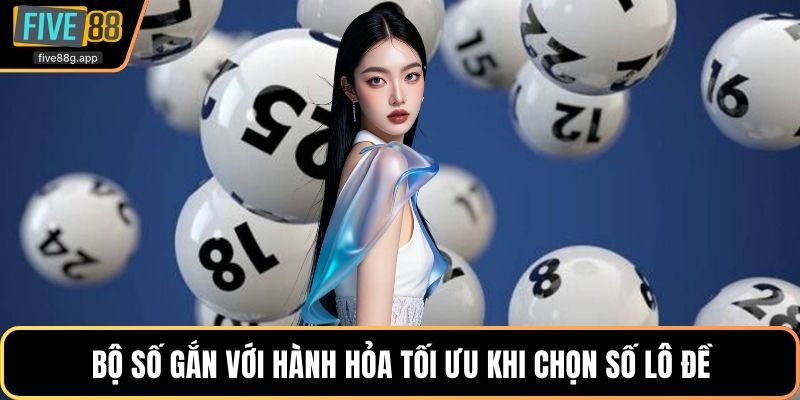 Bộ số gắn với hành hỏa tối ưu khi chọn số lô đề
